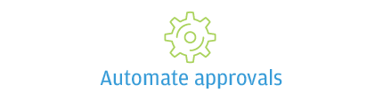 Automate approvals