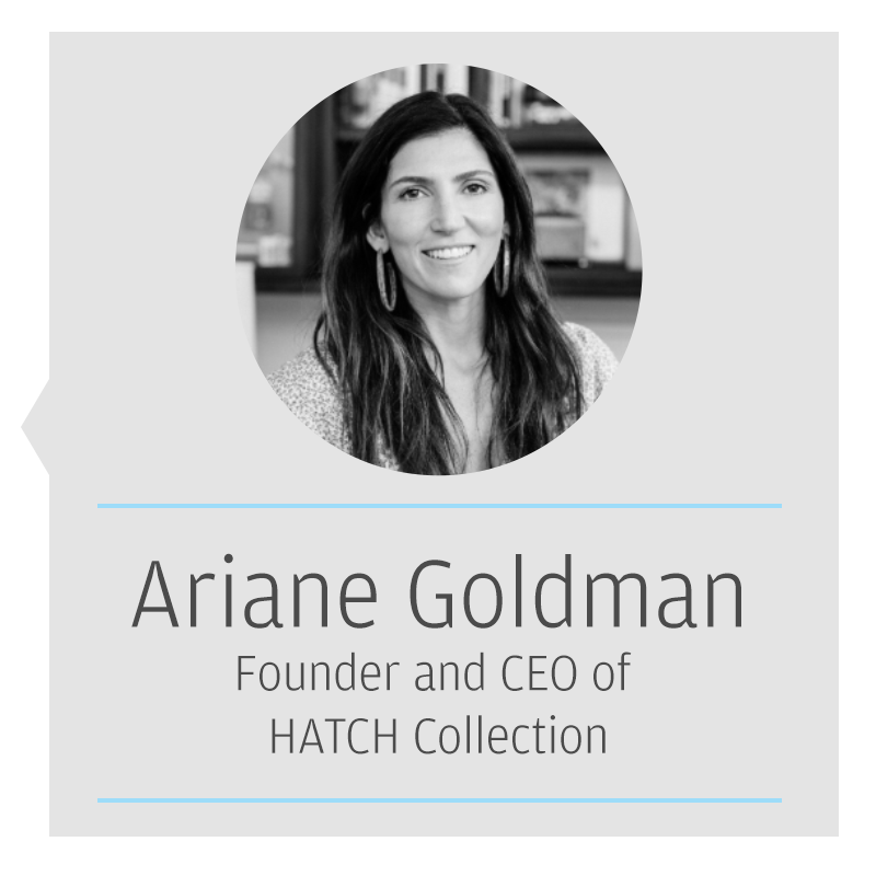 Ariane Goldman, Founder and CEO of HATCH Collection