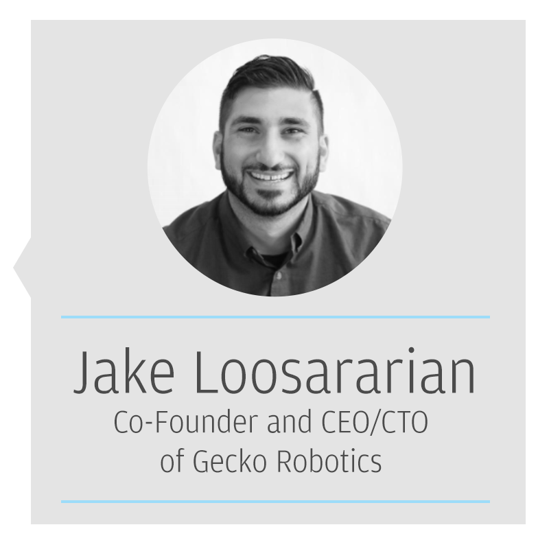 Jake Loosararian, Co-Founder and CEO of Gecko Robotics