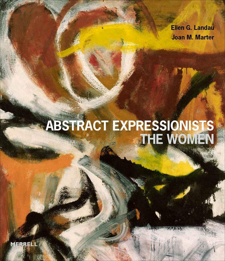ABSTRACT EXPRESSIONISTS: THE WOMEN