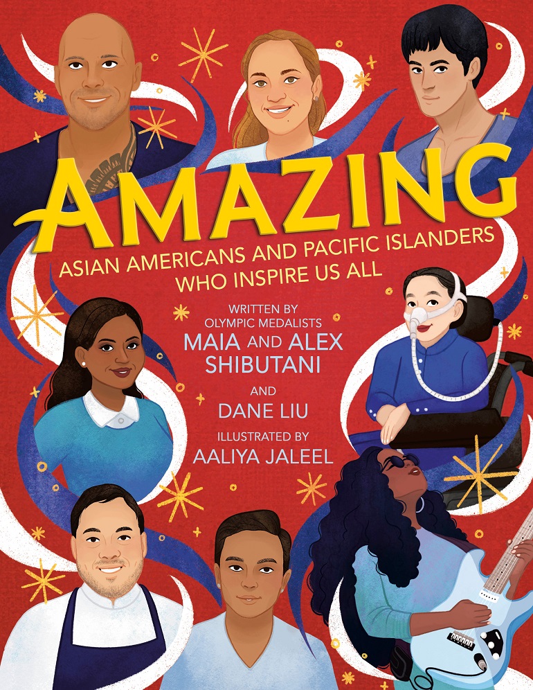 AMAZING ASIAN AMERICANS AND PACIFIC ISLANDERS WHO INSPIRE US ALL